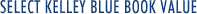 Select Kelley Blue Book Value