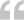 quote icon